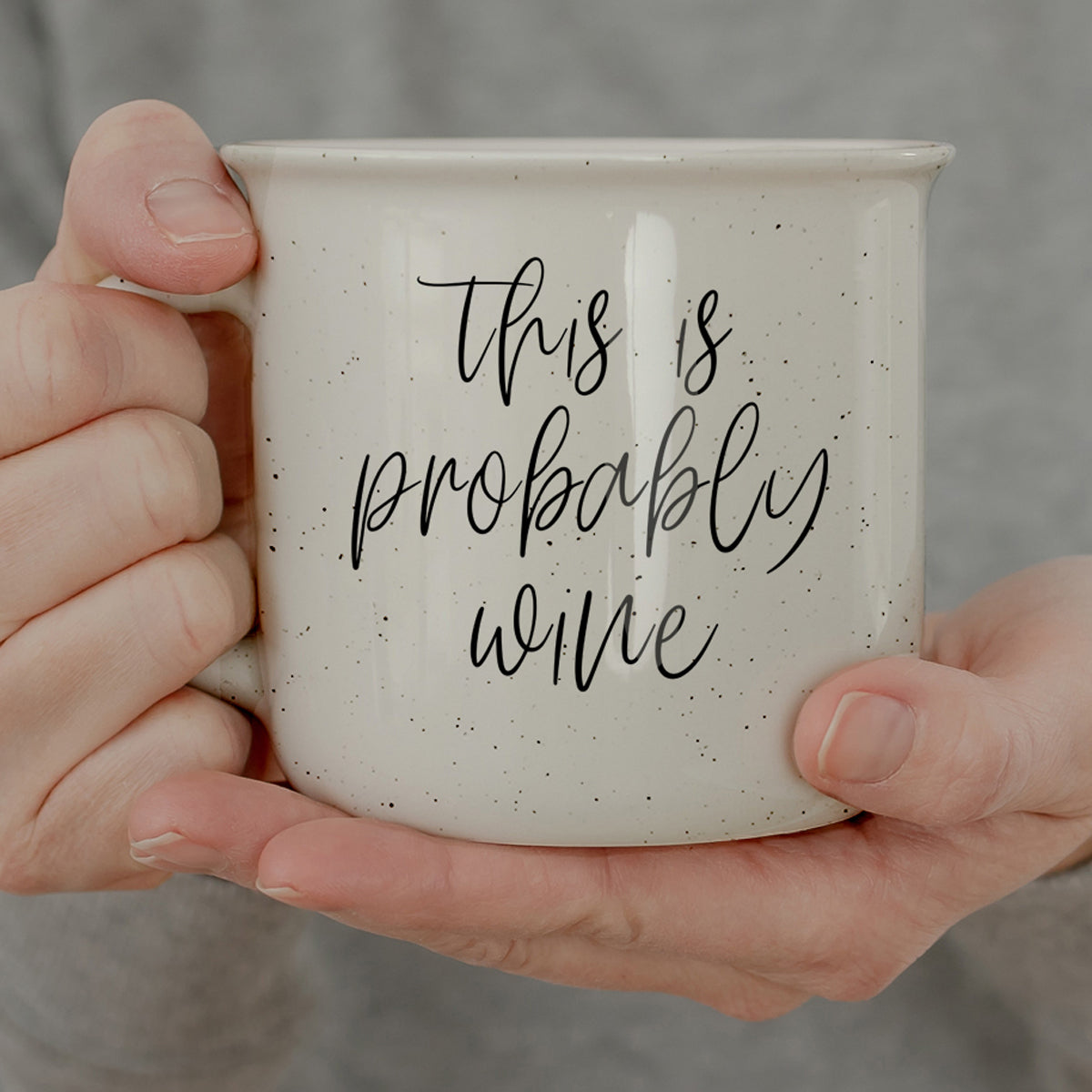probably wine coffee mug
funny wine lover cup
wine humor ceramic mug
